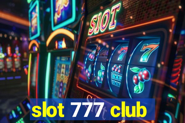 slot 777 club