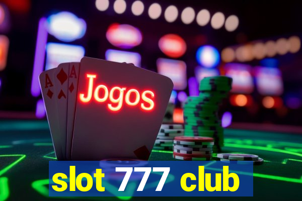 slot 777 club