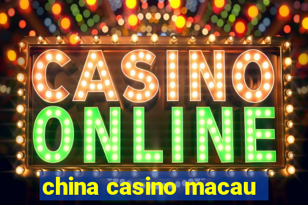 china casino macau