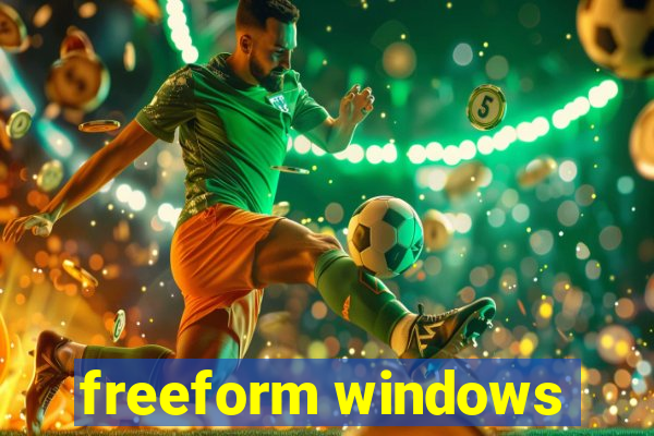 freeform windows