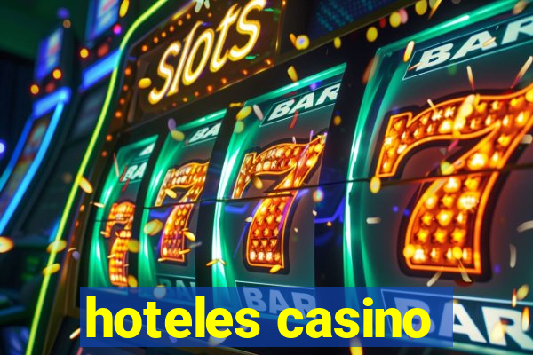 hoteles casino