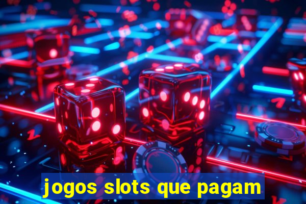 jogos slots que pagam