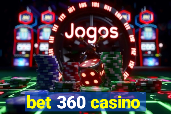 bet 360 casino