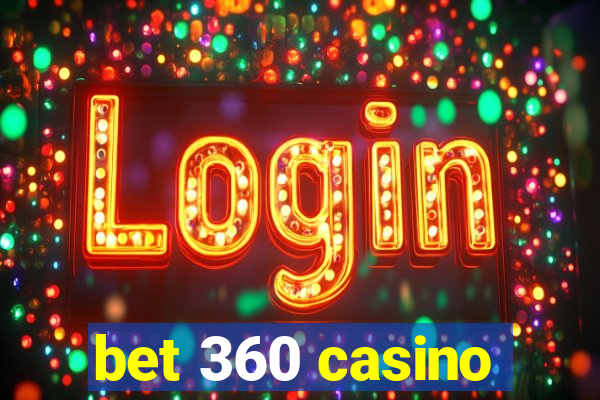 bet 360 casino