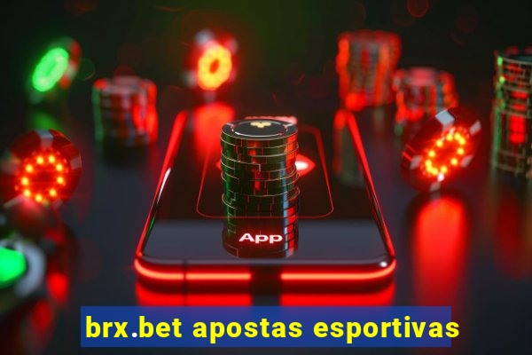 brx.bet apostas esportivas