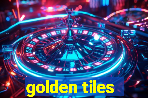 golden tiles