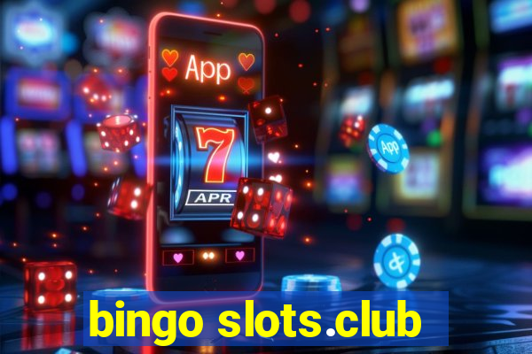 bingo slots.club