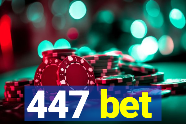 447 bet