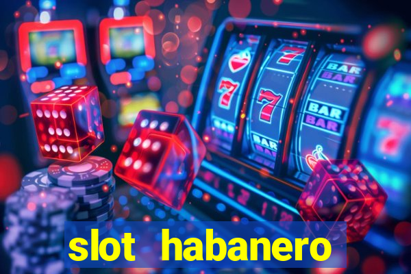 slot habanero gampang menang