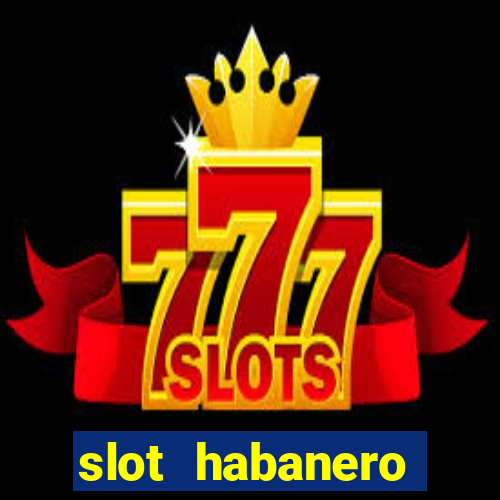 slot habanero gampang menang