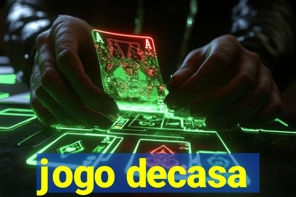 jogo decasa