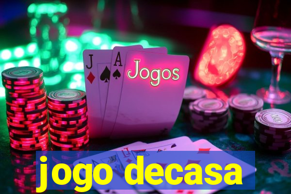 jogo decasa