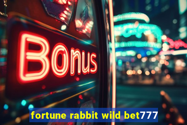 fortune rabbit wild bet777