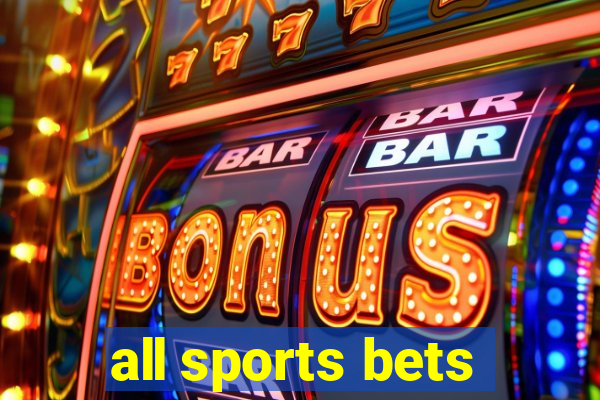 all sports bets