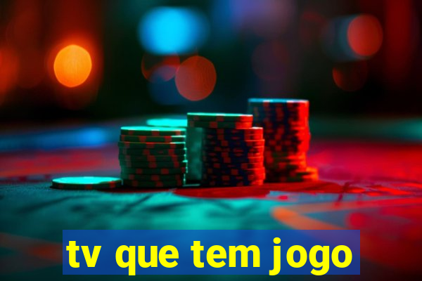 tv que tem jogo