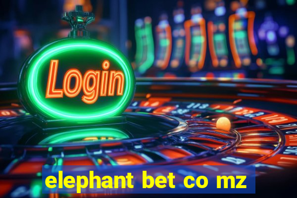 elephant bet co mz