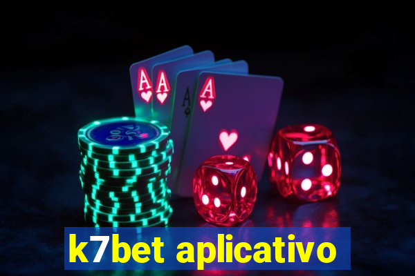 k7bet aplicativo