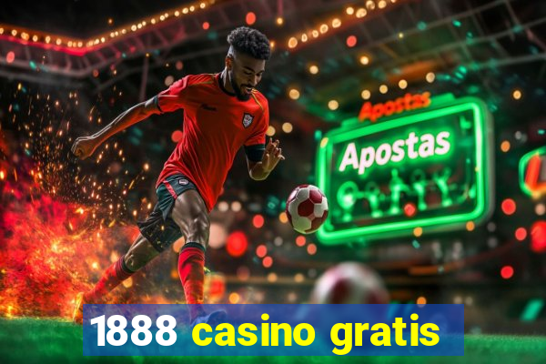 1888 casino gratis