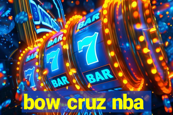 bow cruz nba