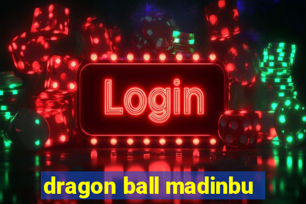 dragon ball madinbu