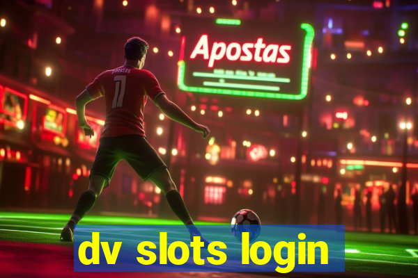 dv slots login