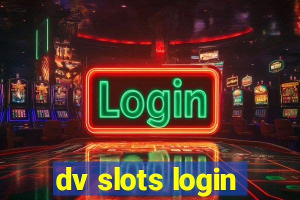 dv slots login