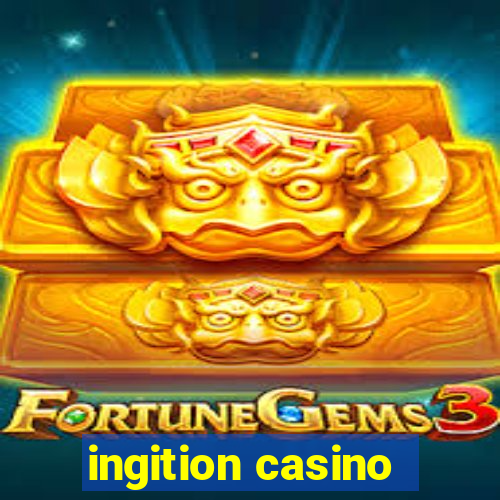 ingition casino