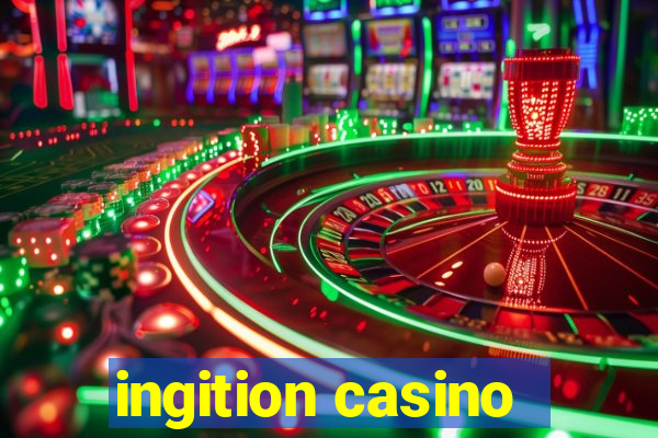 ingition casino