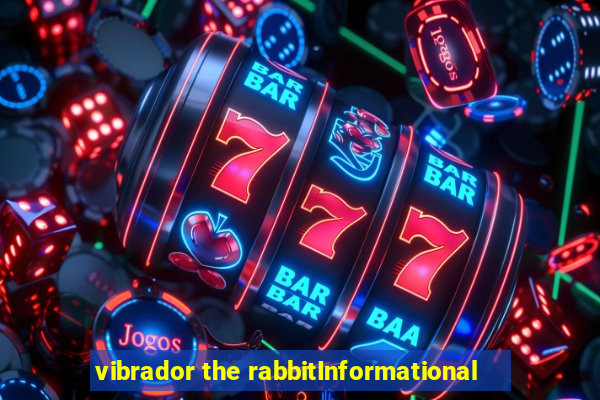 vibrador the rabbitInformational