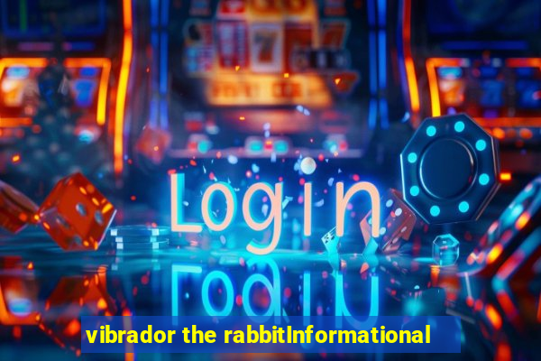 vibrador the rabbitInformational