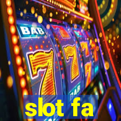 slot fa