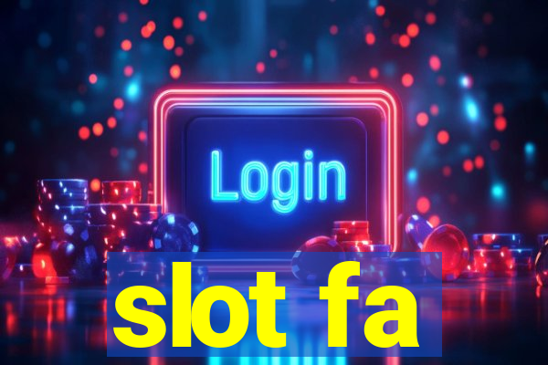 slot fa