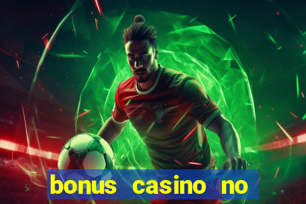 bonus casino no deposit 2024