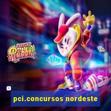 pci.concursos nordeste