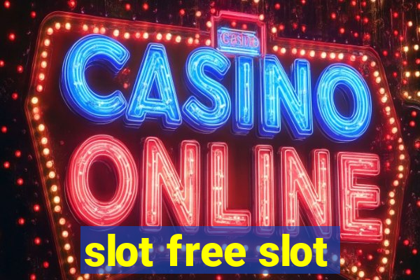 slot free slot