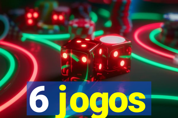 6 jogos