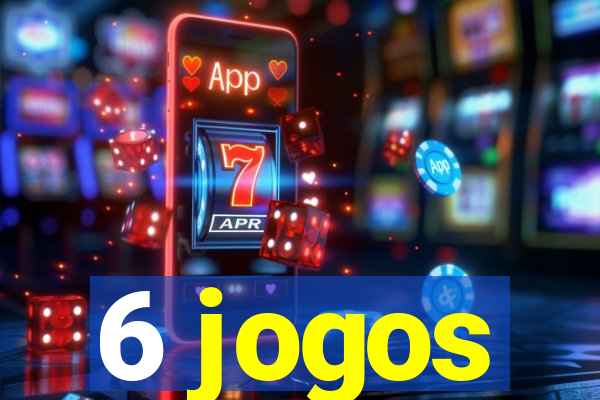 6 jogos