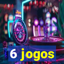 6 jogos