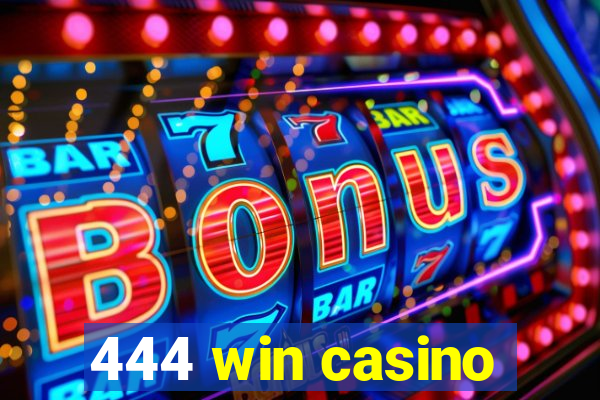 444 win casino