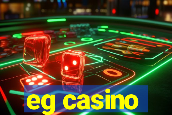 eg casino