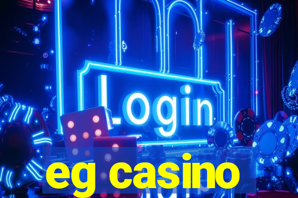 eg casino