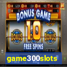 game300slots