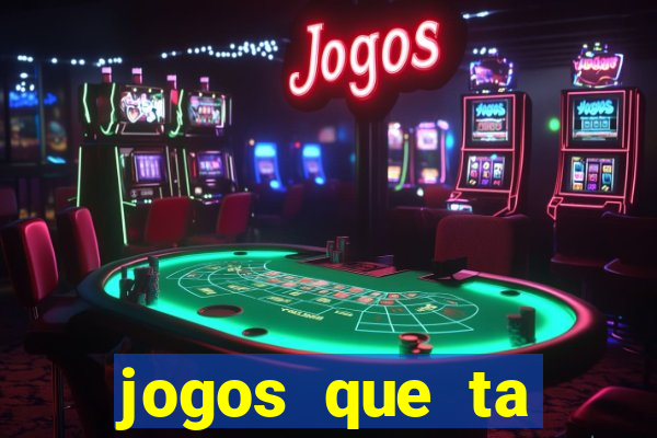 jogos que ta pagando muito