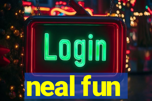 neal fun