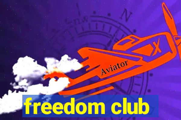 freedom club