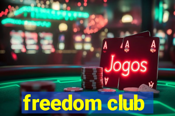 freedom club