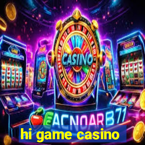 hi game casino