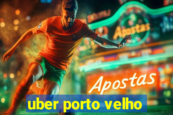 uber porto velho