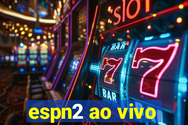 espn2 ao vivo