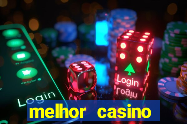 melhor casino online do mundo